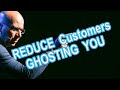 Reduce customers ghosting you  sales after dark