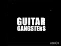 Guitar Gansters (Ourtrage Corporation)