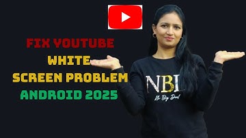 Fix YouTube White Screen Problem Android 2025 I White Screen on YouTube