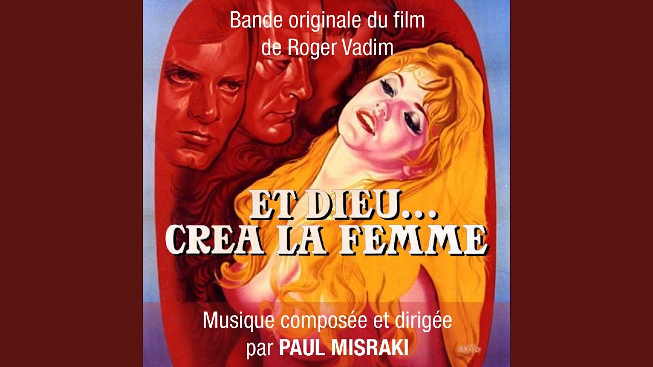 Et Dieu créa la femme (Version remasterisée) - YouTube