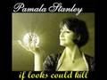 Pamala stanley  if looks could kill