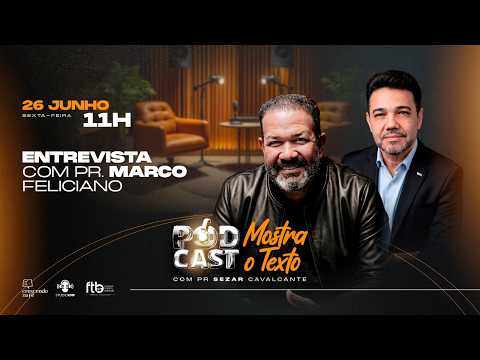 SHOW ME THE TEXT PODCAST - PR. MARCO FELICIANO AND PR. SEZAR CAVALCANTE - 06/26/26 (LIVE)
