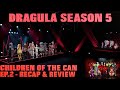 Dragula Season 5, Ep.2 Children of the Can - Review