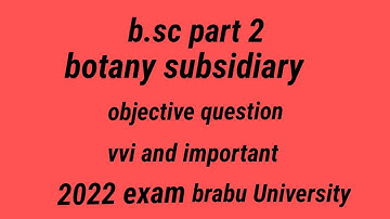 b.sc part 2//botany subsidiary//objective question// brabu // 2022 exam/ @pritieducationchannal1688