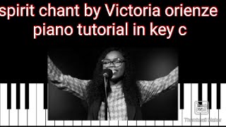 Video thumbnail of "eya ya eya ya|Victoria orienze spirit chant tutorial in Key C| worship piano chord progression"