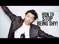 How To Stop Being Shy | How To Be Confident 2019