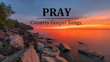 PRAY, new song! - Playlist, Country Gospel Songs by Lifebreakthrough