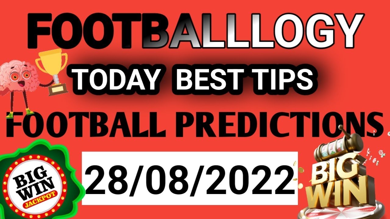 Football Predictions Today 28/08/2022 Soccer Prediction Betting Strategy freetips football