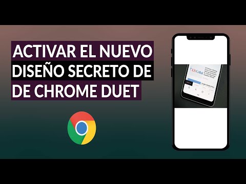 ¿Cómo Activar el Nuevo Diseño Secreto Chrome Duet para Móviles Android?