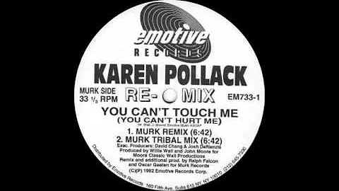 Karen Pollack - You Can't Touch Me (You Can't Hurt...