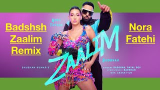 ZAALIM Remix(Official Remix Video): Badshah, Nora Fatehi | Payal Dev | Bhushan K | C Music