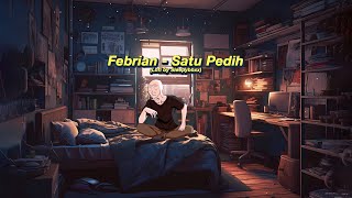 Febrian - Satu Pedih (Lofi by Sleepyboxx)