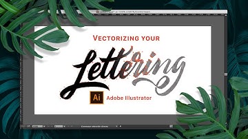 Skillshare Class | Vectorizing your Lettering with Adobe Illustrator