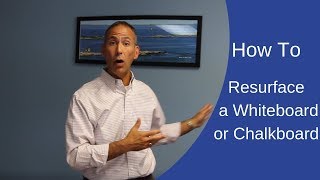 How to Resurface a Whiteboard or Chalkboard