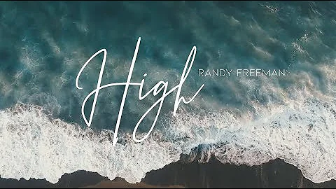 HIGH * RANDY FREEMAN * OFICIAL VIDEO LYRIC *