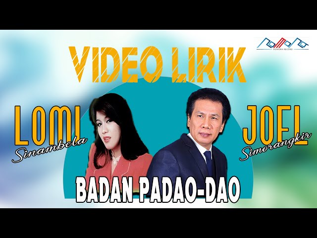 Joel Simorangkir & Lomi Sinambela - Badan Padao Dao (Video Lirik) class=