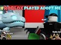 If ROBLOX Played Adopt Me