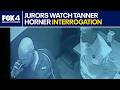 Jury watches Tanner Horner interrogation video