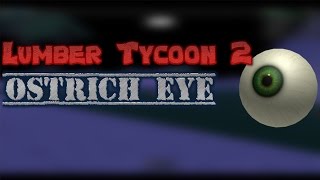 How To Find Ostrich Eye - Lumber Tycoon 2