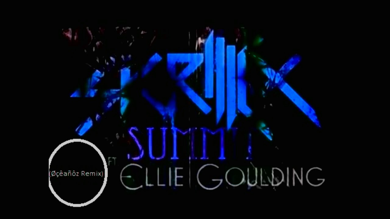 Skrillex Summit feat. Ellie Goulding (Øçêañôz Remix) YouTube