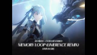 Memory Loop (Limerence Remix) - Liminalgirl // Slowed + Extra Reverbed