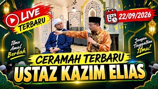 22/09/2026 TERBARU! CERAMAH USTAZ KAZIM ELIAS