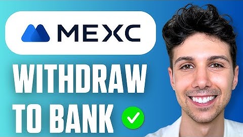 How to Withdraw From MEXC to Bank Account (Easy Guide 2025)