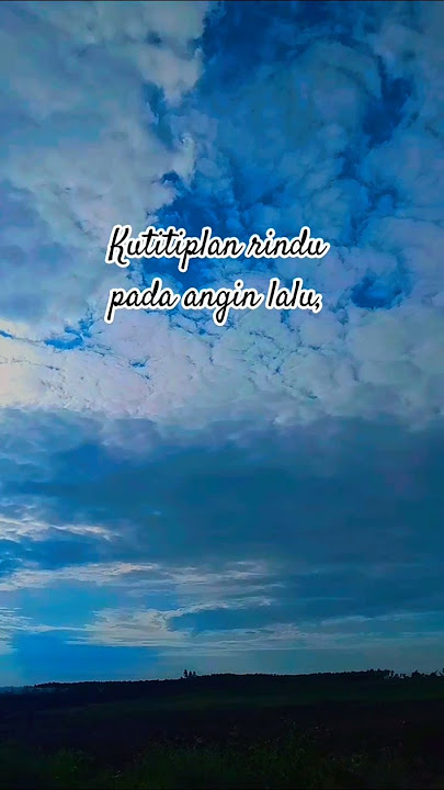 kutitipkan rindu pada angin lalu