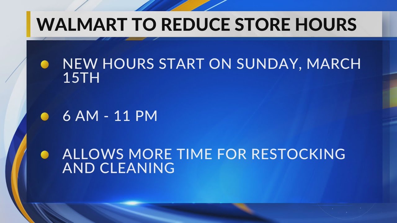 Walmart to change store hours starting March 15, 2020 YouTube