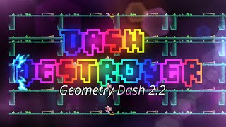 DASH DESTROYER 100% ALL COINS (Geometry Dash 2.2)  Licxer