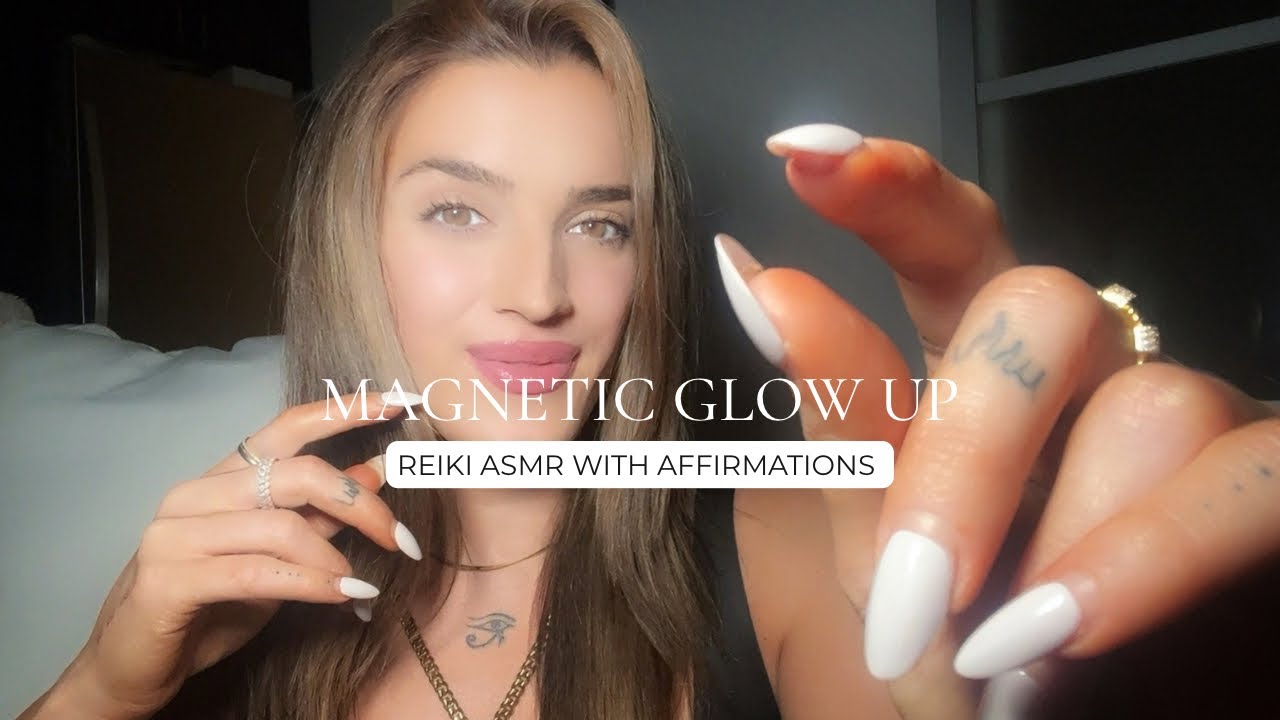 Reiki ASMR for a Magnetic Glow Up and Attract Aligned Opportunities 