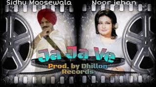 Sidhu Moosewala x Noor Jehan Ja Ja Ve (Prod. by Dhillon Records)