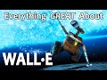 Everything GREAT About WALL E