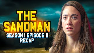 The Sandman | 𝐒𝐞𝐚𝐬𝐨𝐧 𝟏 - 𝐄𝐩𝐢𝐬𝐨𝐝𝐞 𝟏𝟏 | RECAP