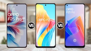 OPPO F25 Pro Vs OPPO F23 Vs OPPO F21 Pro