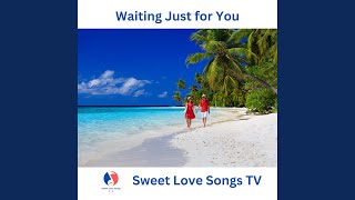 Waiting Just for You