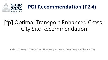 SIGIR 2024 T2.4 [fp] Optimal Transport Enhanced Cross-City Site Recommendation