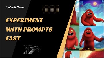 Experiment with Prompts FAST in Stable Diffusion