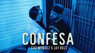 CONFESA - Gigi Mendez ft Jay Rozz (Video Oficial)