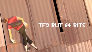 (tf2) tf2 funny moments but in 64 bits