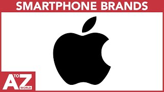 A to Z of Smartphone Brands | ABC of Smartphone Brands | Smartphone Brands starting with...