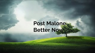 Post Malone - Better Now (Lyrics)