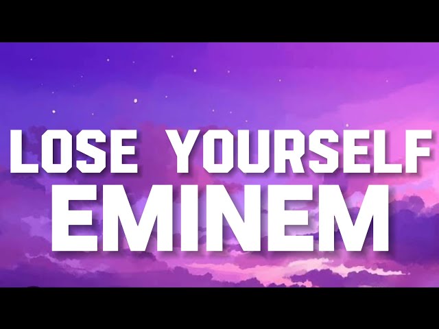 Eminem - Lose Yourself (Lyrics)