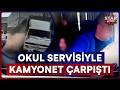 Facianın Eşiğinden Dönüldü! Okul Servisine Kamyonet Böyle Çarptı | Star Ana Haber