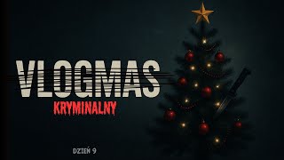 Kryminalny Vlogmas 2025 Odc. 924 Historia Krystyny P.