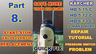 StartStop Valve; How to Fix Karcher Pressure Washer HD 5/15 C; Repair; (Part 8); Ремонт мойки.