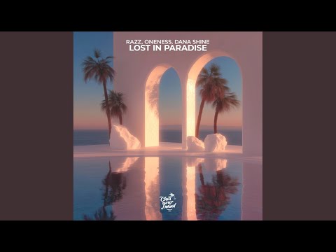 RAZZ & ONENESS - Lost In Paradise (feat. Dana Shine)