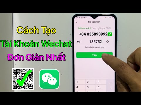 Video Cách tạo tài khoản WeChat - Mới Nhất 2022 - youtube