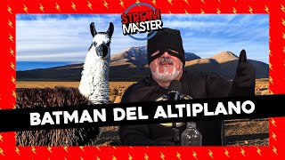 #STREAMMASTER | BATMAN DEL ALTIPLANO Y CONCURSO DE LOROS CON FIERITA