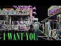 I WANT YOU OFFICIAL MUSIC VIDEO